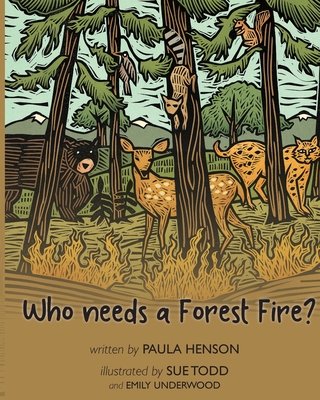 Who Needs a Forest Fire? - Paula Henson