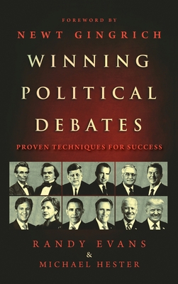 Winning Political Debates: Proven Techniques for Success - Randy Evans