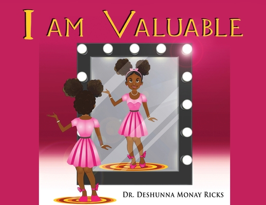 I AM Valuable - Deshunna Monay Ricks