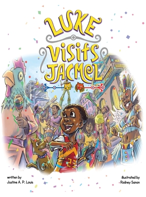 Coperta cărții 'Luke Visits Jacmel - Justine A. P. Louis'
