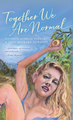 Together We Are Normal - Kathryn Aurelia Scheldt