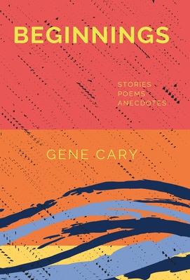 Beginnings - Gene Cary