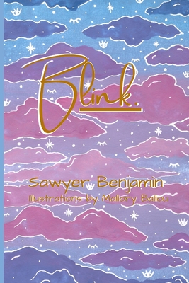 Blink. - Sawyer Benjamin