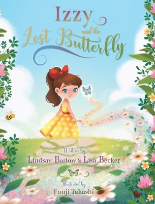 Izzy and the Lost Butterfly - Lindsay Barlow