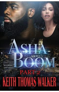 Coperta cărții 'Asha and Boom Part 2 - Keith Thomas Walker'