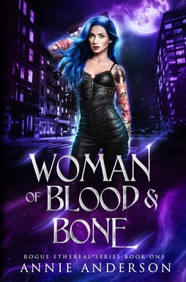 Woman of Blood & Bone - Annie Anderson