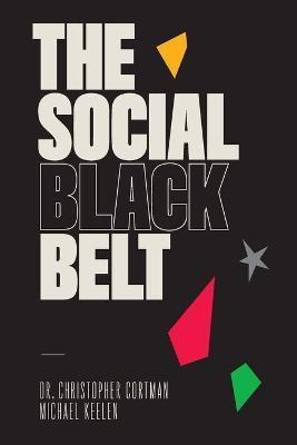 The Social Black Belt - Christopher Cortman