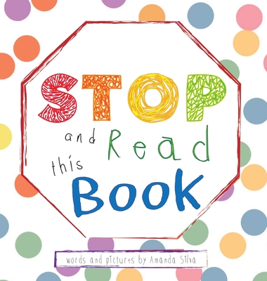 STOP and Read This Book: Interactive Sensory Book For Kids - Amanda Silva