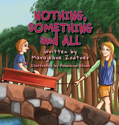 NOTHING, SOMETHING and ALL - Marajeane Zodtner