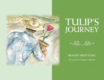 Tulip's Journey - Brandy Sprattling