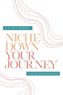 Check Your Privilege Niche Down Your Journey Journal - Myisha T. Hill
