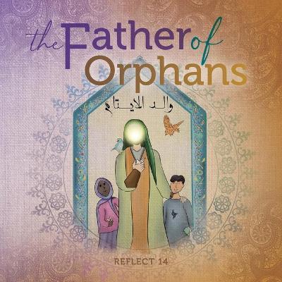 The Father Of Orphans - Reflect 14