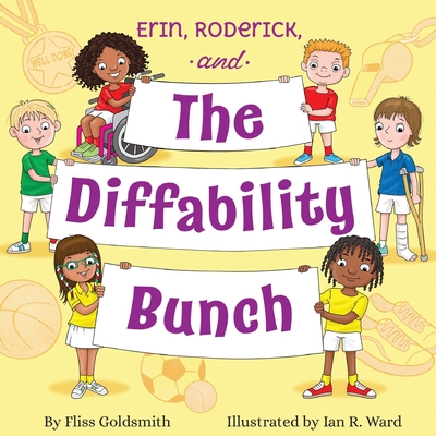 Erin, Roderick, and the Diffability Bunch - Fliss Goldsmith