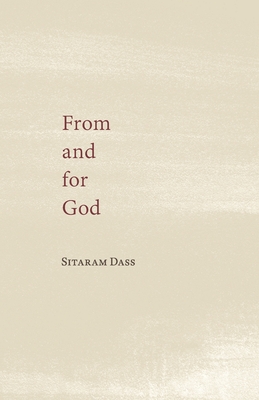 From and for God: Collected Poetry and Writings on the Spiritual Path - Sitaram Dass