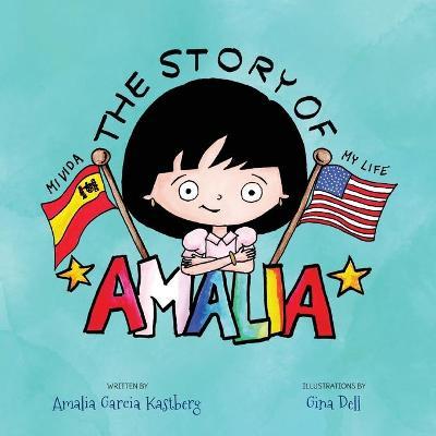 The Story of Amalia - Amalia Garcia Kastberg