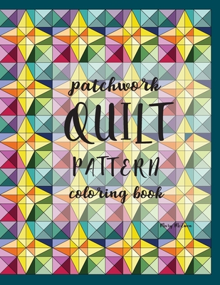 Patchwork Quilt Pattern Coloring Book - Mary K. Mcewen