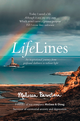 Lifelines: An Inspirational Journey from Profound Darkness to Radiant Light - Melissa Bernstein