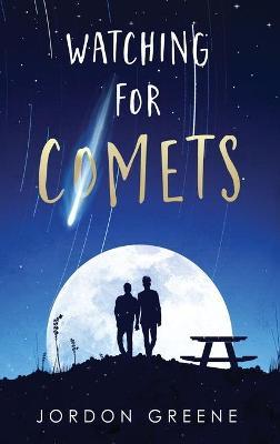 Watching for Comets - Jordon Greene