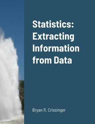 Statistics: Extracting Information from Data - Bryan Crissinger