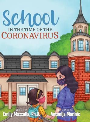 School in the Time of the Coronavirus - Emily Mazzulla