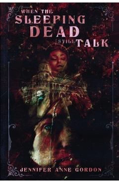 Coperta cărții 'When the Sleeping Dead Still Talk (The Hotel #2) - Jennifer Anne Gordon'