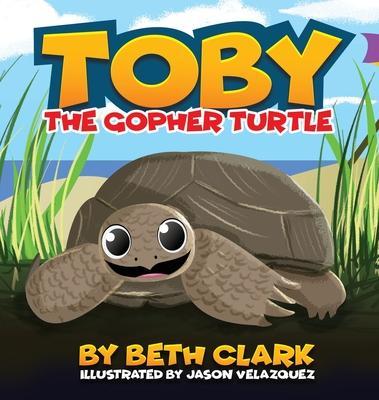 Toby The Gopher Turtle - Beth Clark