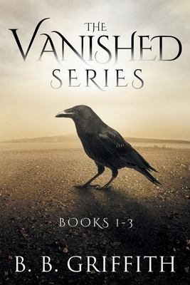 The Vanished Series: Books 1-3 - B. B. Griffith
