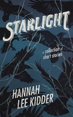 Starlight - Hannah Lee Kidder