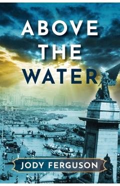Coperta cărții 'Above the Water - Jody Ferguson'
