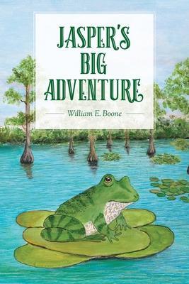 Jasper's Big Adventure: An illustrated chapter book - William E. Boone