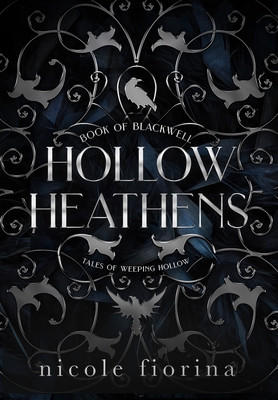 Hollow Heathens: Book of Blackwell - Nicole Fiorina