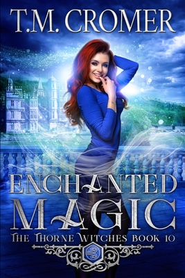 Enchanted Magic - T. M. Cromer