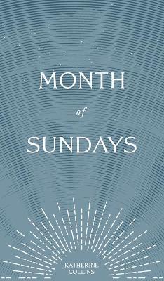 Month of Sundays - Katherine Collins