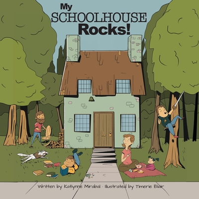 My Schoolhouse Rocks! - Katlynne Mirabal