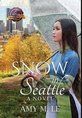 Snow in Seattle - Amy M. Le