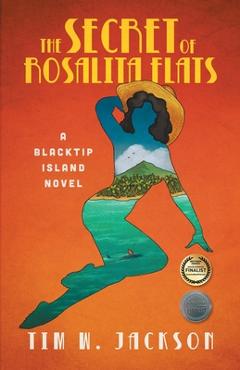 Coperta cărții 'The Secret of Rosalita Flats: a Blacktip Island novel - Tim W. Jackson'