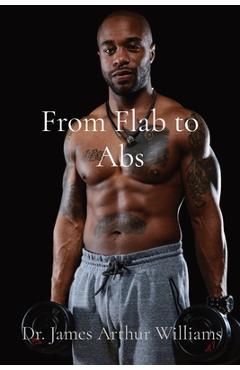 Coperta cărții 'From Flab to Abs - James Arthur Williams'