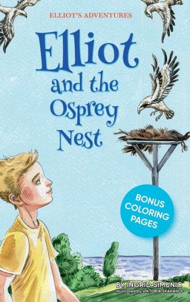 Elliot and the Osprey Nest - Ingrid Simunic