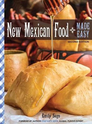 New Mexican Food Made Easy - Emily Sego