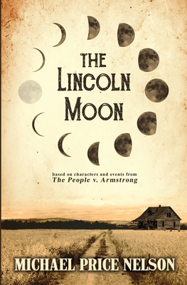 The Lincoln Moon - Michael Price Nelson