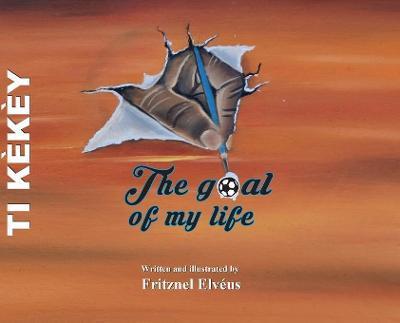 Ti K�k�y- The Goal Of My life - Fritznel Elveus