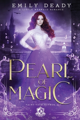 Pearl of Magic: A Little Mermaid Romance - Emily Deady