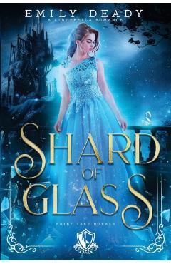 Shard of Glass - Emily Deady