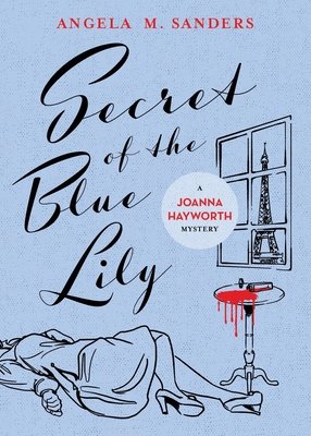Secret of the Blue Lily - Angela M. Sanders