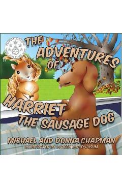 Coperta cărții 'The Adventures of Harriet the Sausage Dog - Michael Chapman'