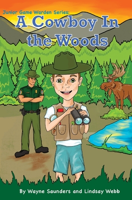 A Cowboy In The Woods - Wayne Saunders