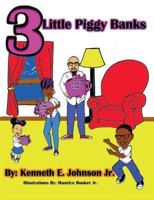 3 Little Piggy Banks - Kenneth E. Johnson
