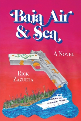 Baja Air & Sea - Rick Zazueta