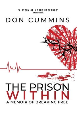 The Prison Within: A Memoir of Breaking Free - Don Cummins