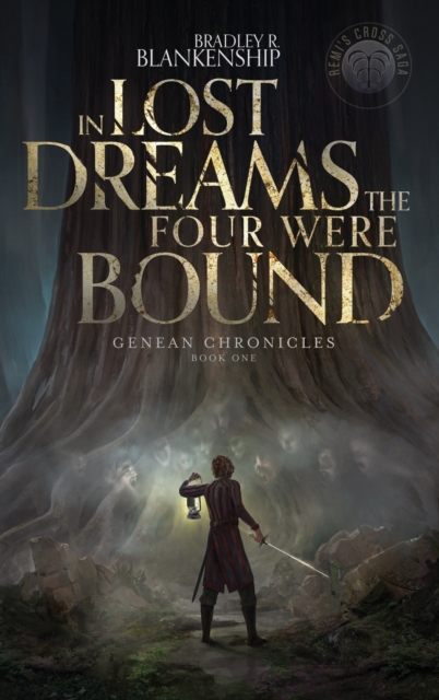 In Lost Dreams the Four Were Bound - Bradley R. Blankenship